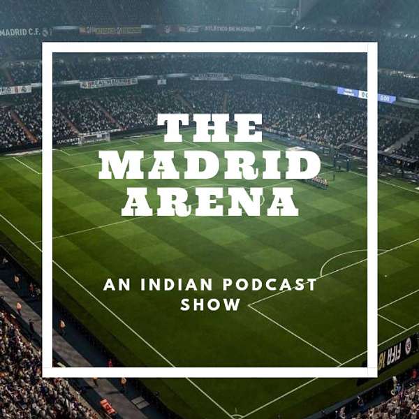 The Madrid Arena Podcast Artwork Image
