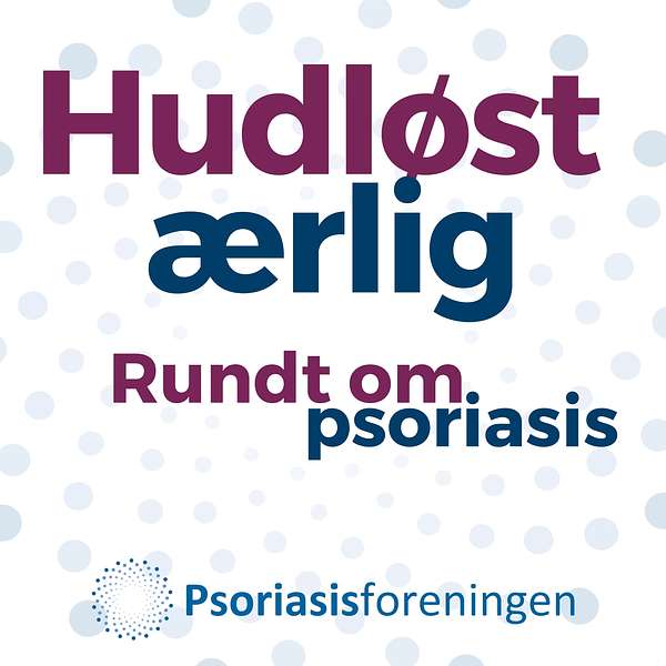 Hudløst ærlig - Rundt om psoriasis Podcast Artwork Image