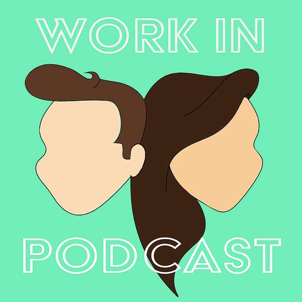 Work In Podcast with Austin & Megan Podcast Artwork Image