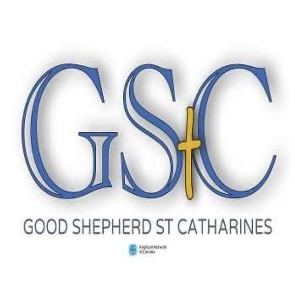 Good Shepherd Church, St Catharines Sermon Podcast Podcast Artwork Image