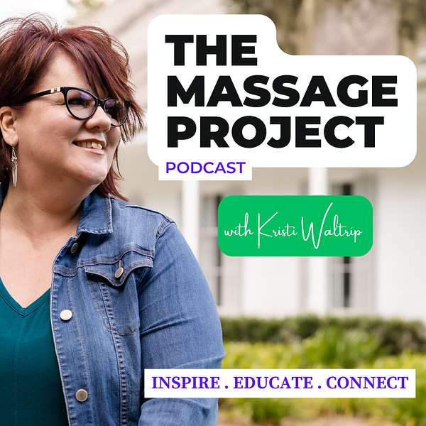 The Massage Project with Kristi Waltrip Podcast Artwork Image