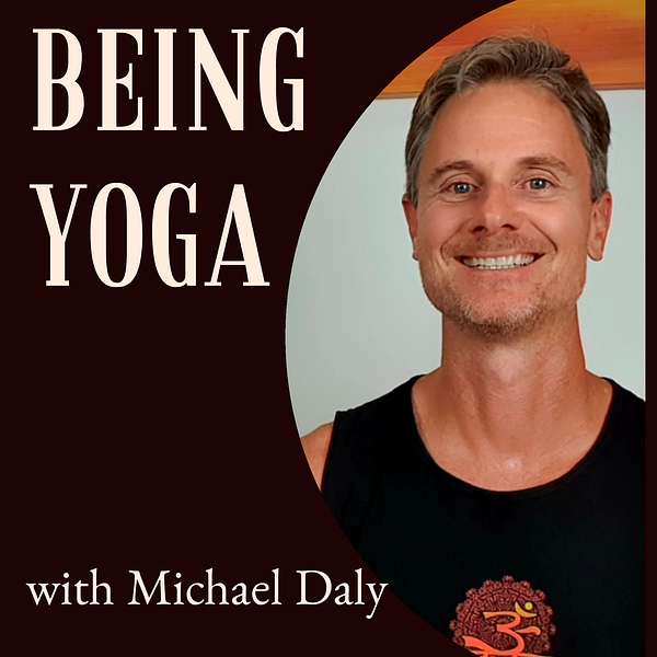Being Yoga with Michael Daly Podcast Artwork Image