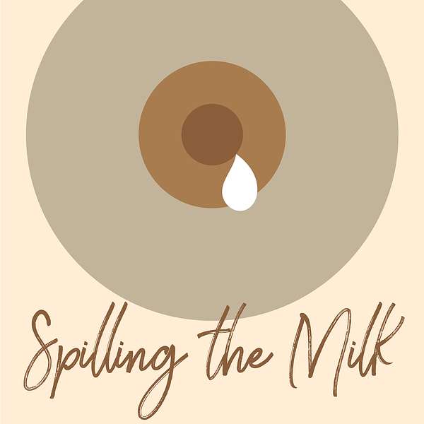 Spilling the Milk: Breastfeeding Chats  Podcast Artwork Image