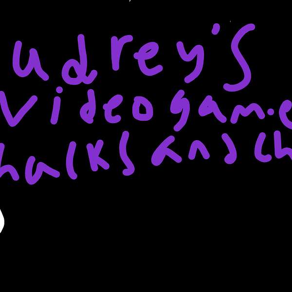 Audrey's gamer hacks and cheats Podcast Artwork Image