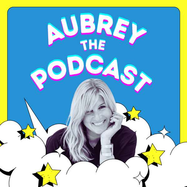 Aubrey the Podcast Podcast Artwork Image