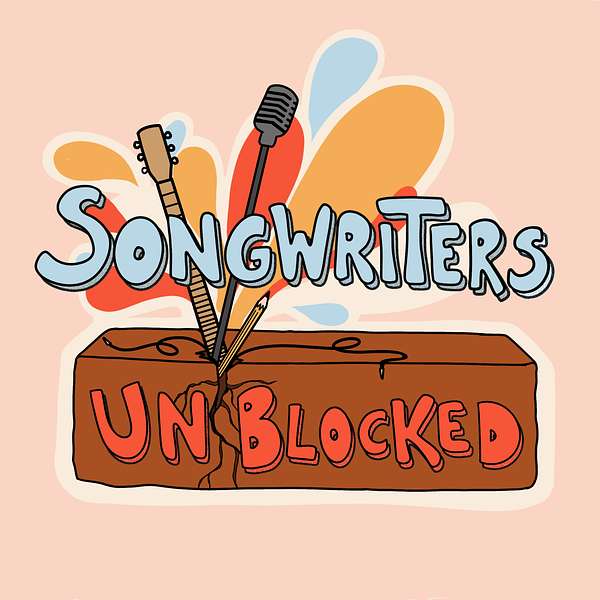 Songwriters Unblocked Podcast Artwork Image