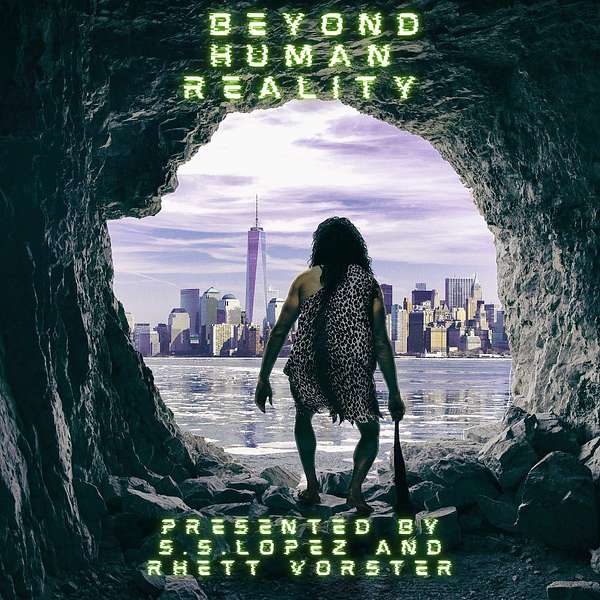 Beyond Human Reality  Podcast Artwork Image