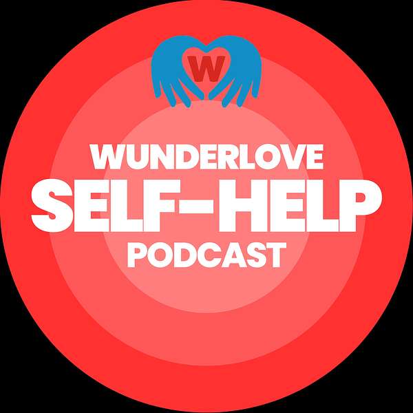 Wunderlove Self-Help Podcast Podcast Artwork Image