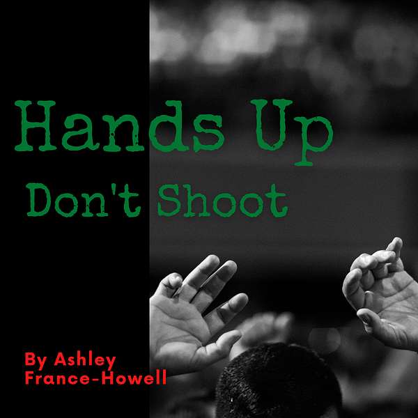 Hands Up Don't Shoot Podcast Artwork Image