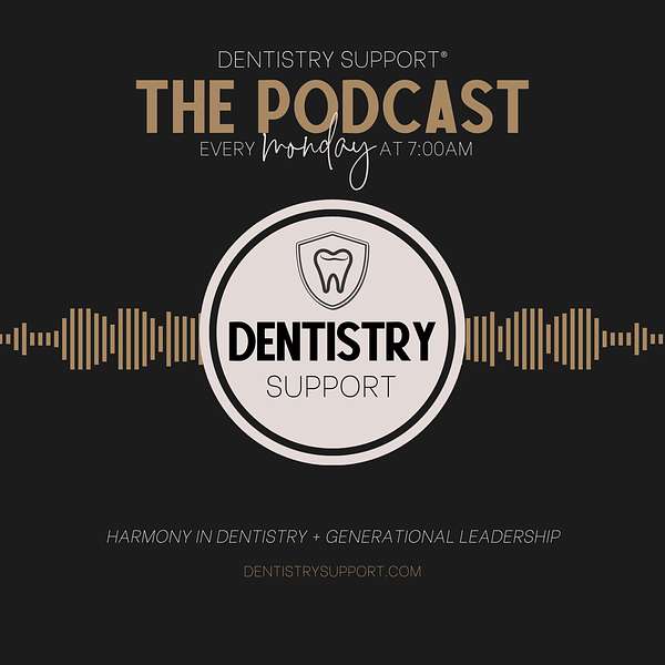 Dentistry Support® : The Podcast Podcast Artwork Image
