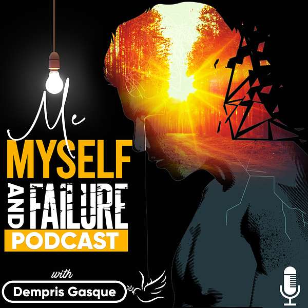 Me, Myself, and Failure: The Podcast Podcast Artwork Image