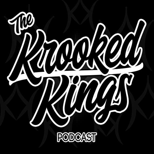 The Krooked Kings Podcast Podcast Artwork Image