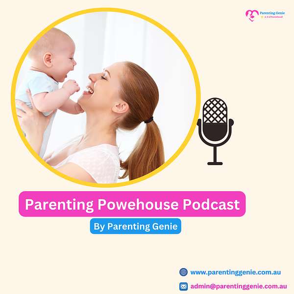 Parenting Powerhouse by Parenting Genie Podcast Artwork Image