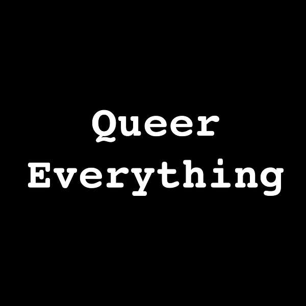 Artwork for Queer Everything