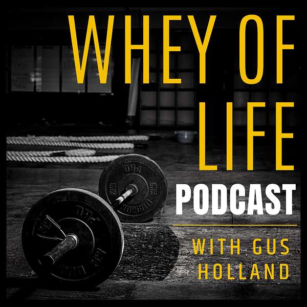 Whey of Life Podcast Artwork Image