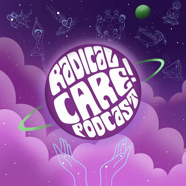 Radical Care Podcast Podcast Artwork Image