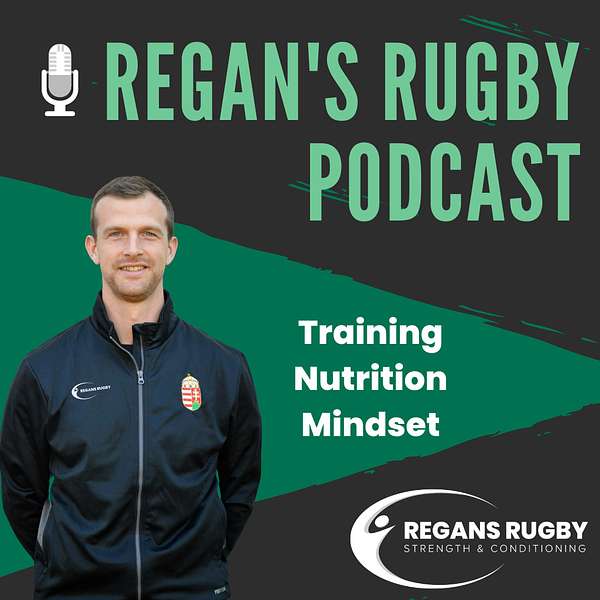 Regan's Rugby Strength & Conditioning  Podcast Artwork Image