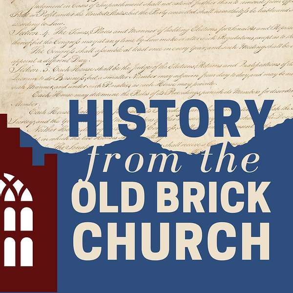 History From the Old Brick Church Podcast Artwork Image