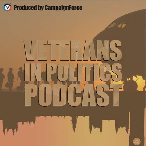 Veterans In Politics by CampaignForce Podcast Artwork Image