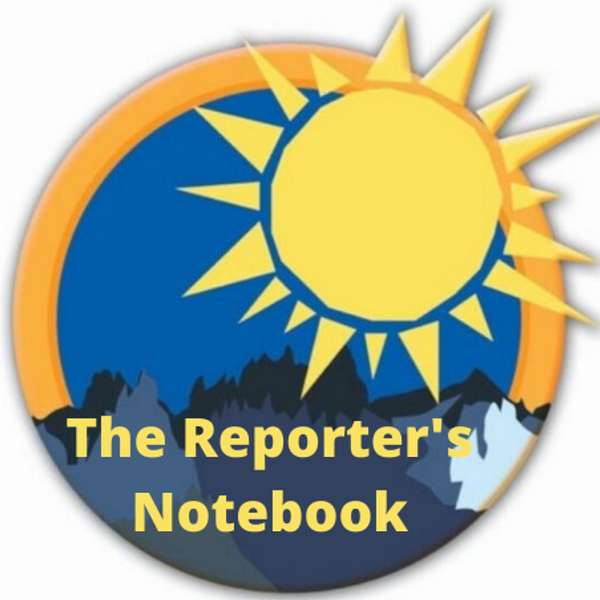 The Reporter's Notebook from The Las Cruces Sun-News Podcast Artwork Image