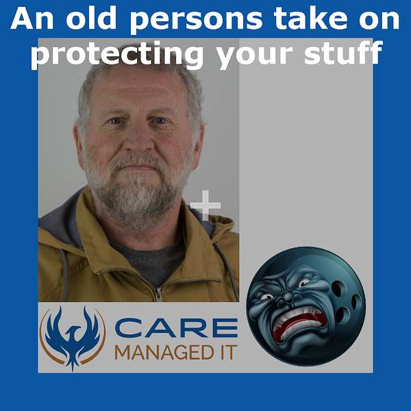 The old persons take on protecting your stuff Podcast Artwork Image