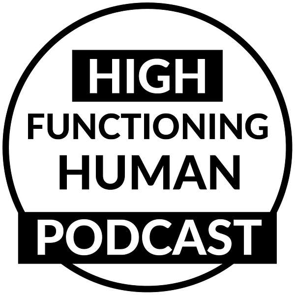 High Functioning Human Podcast - Savannah Alalia Podcast Artwork Image
