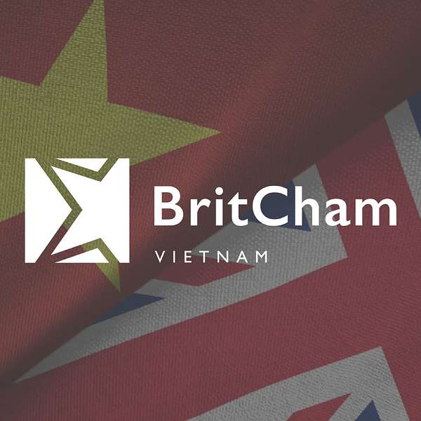 BritCham Vietnam: All Things Business Podcast Artwork Image