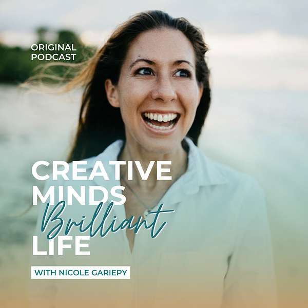 Creative Minds, Brilliant Life Podcast Artwork Image