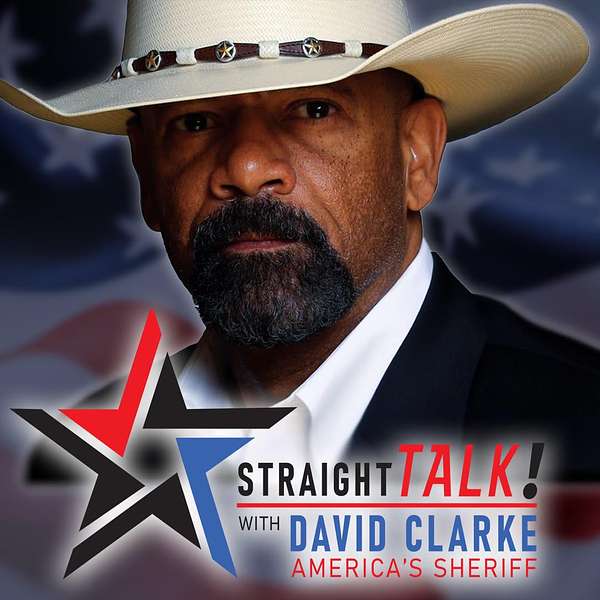 Artwork for Straight Talk With America’s Sheriff David Clarke