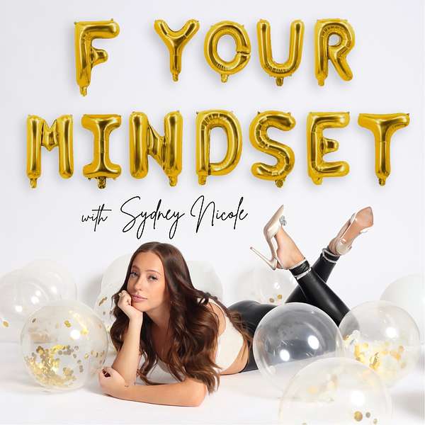 F Your Mindset  Podcast Artwork Image