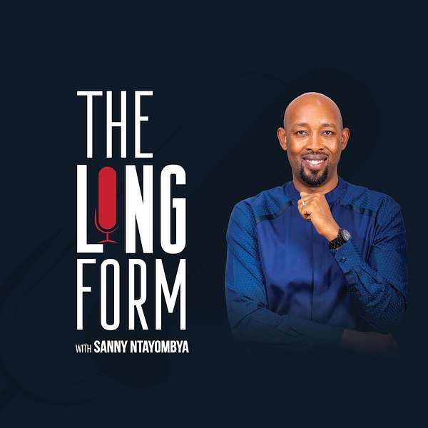 The Long  Form with Sanny Ntayombya  Podcast Artwork Image