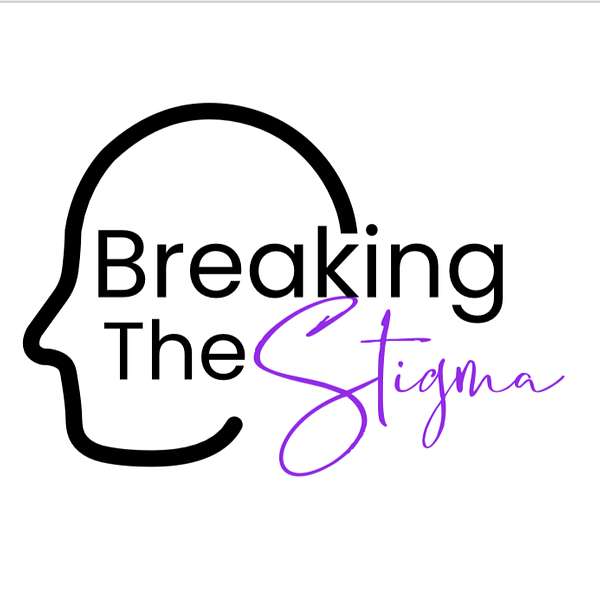 Breaking The Stigma  Podcast Artwork Image