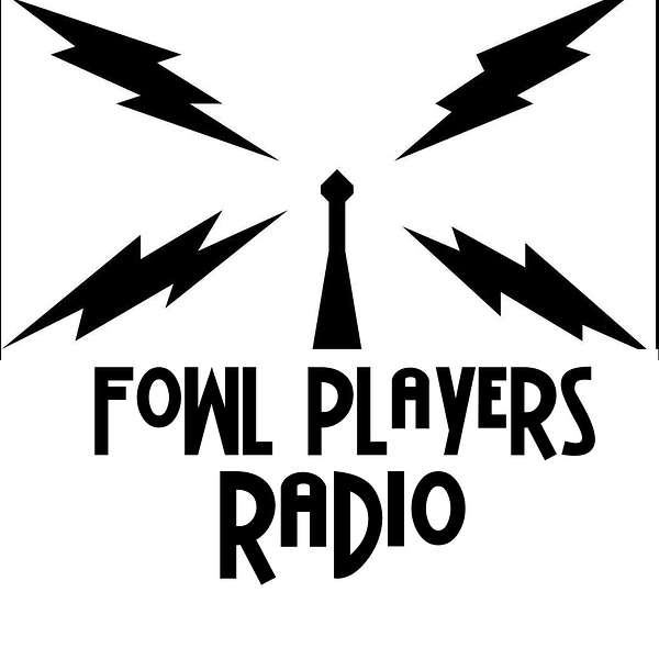 Fowl Players Radio Podcast Artwork Image