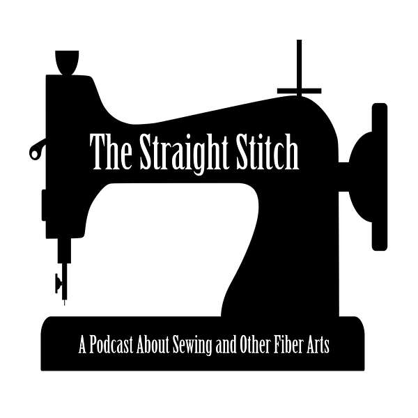 The Straight Stitch: A Podcast About Sewing and Other Fiber Arts.  Podcast Artwork Image