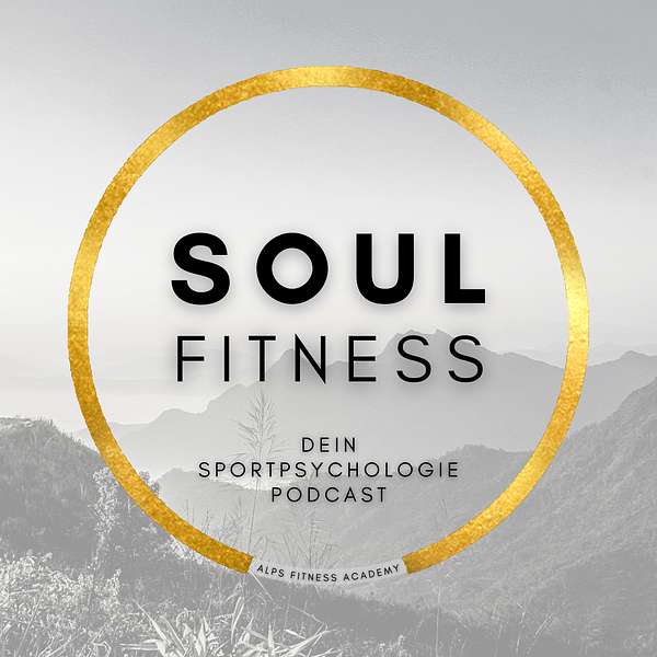 SOUL Fitness - Dein Sportpsychologie Podcast Podcast Artwork Image