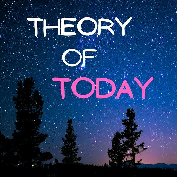 Theory of Today Podcast Artwork Image