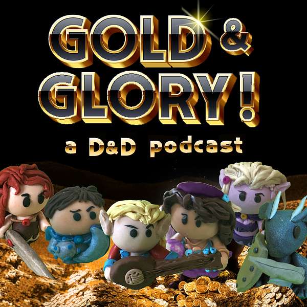 Gold & Glory! (a D&D Podcast) Podcast Artwork Image