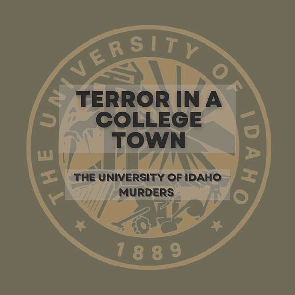 Terror in a College Town: The University of Idaho Murders Podcast Artwork Image