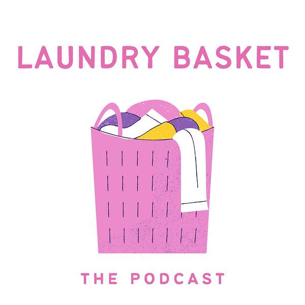 The Laundry Basket Podcast Podcast Artwork Image