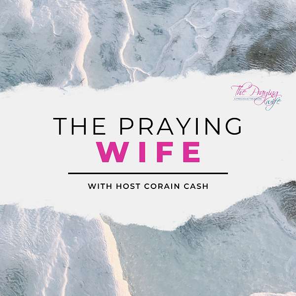 The Praying Wife Podcast Artwork Image