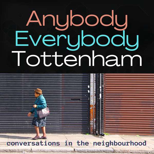 Anybody Everybody Tottenham Podcast Artwork Image