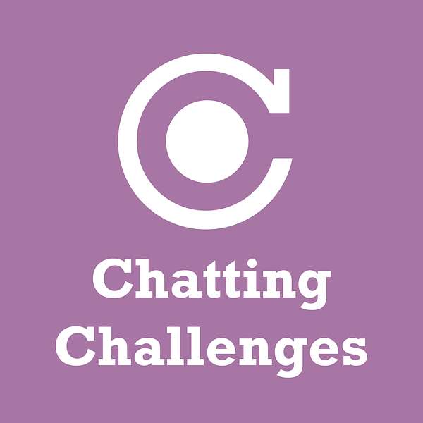 Chatting Challenges Podcast Artwork Image