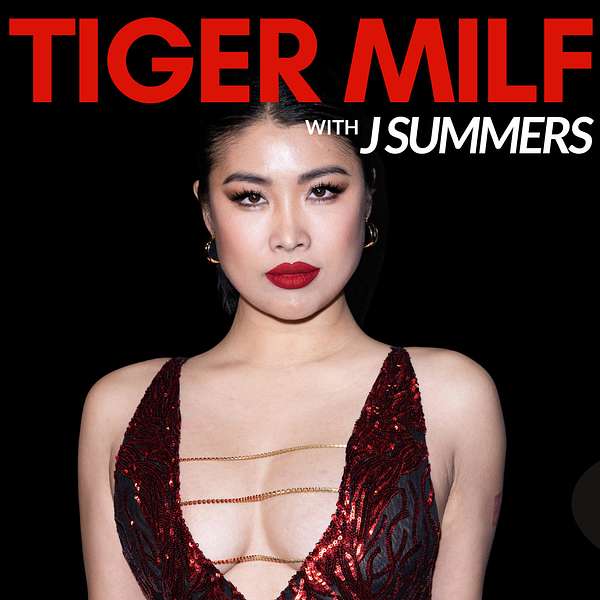 Tiger Milf with Jiaoying Summers Podcast Artwork Image