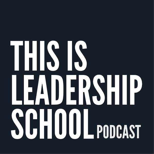 This is Leadership School Podcast Artwork Image