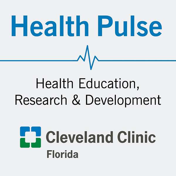 Health Pulse: A Cleveland Clinic Florida Podcast Podcast Artwork Image
