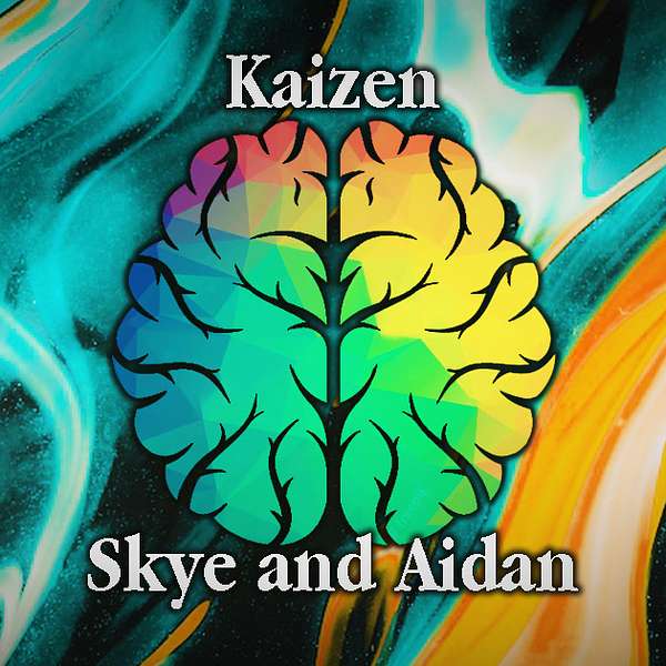 Kaizen With Skye And Aidan Helfant Podcast Artwork Image