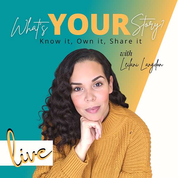 What’s YOUR Story Live!  Podcast Artwork Image