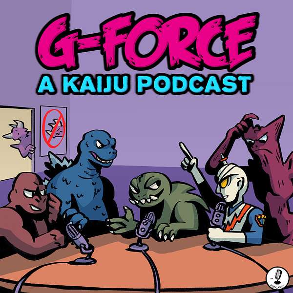 G-Force: A Kaiju Podcast Podcast Artwork Image