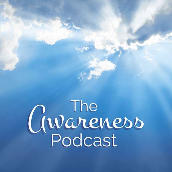 The Awareness Podcast Podcast Artwork Image