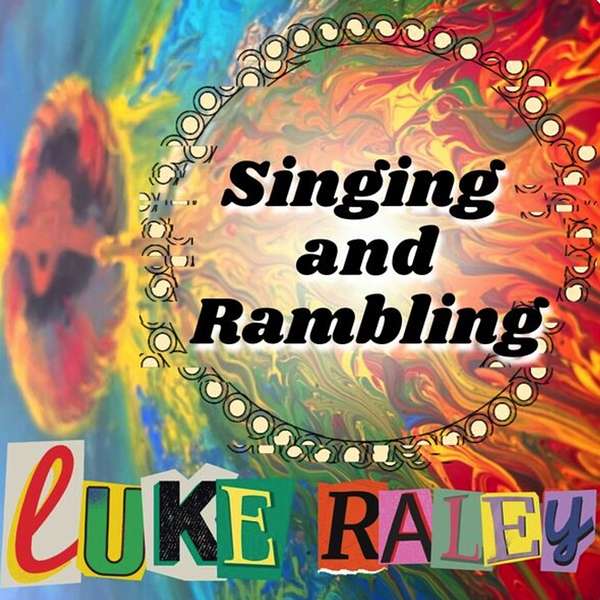 Singing and Rambling Podcast Artwork Image